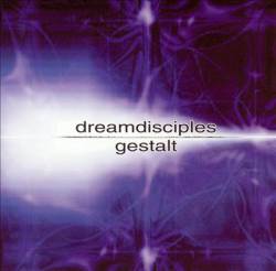 Dream Disciples : Gestalt